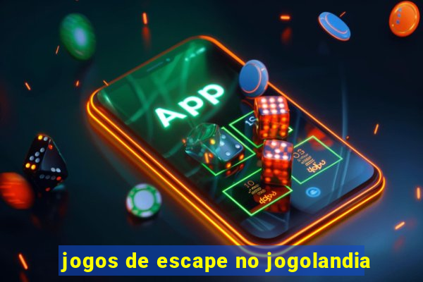 jogos de escape no jogolandia